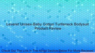 Leveret Unisex-Baby Cotton Turtleneck Bodysuit Review