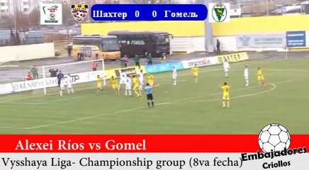 Highlights de Alexei Ríos vs Gomel
