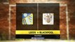 Leeds United 3 v 1 Blackpool #FLS #LUFC