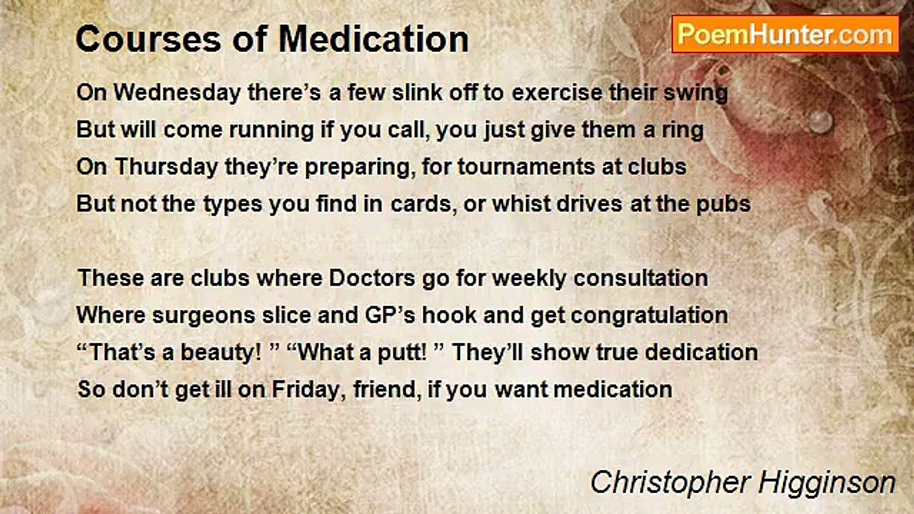 Christopher Higginson - Courses of Medication