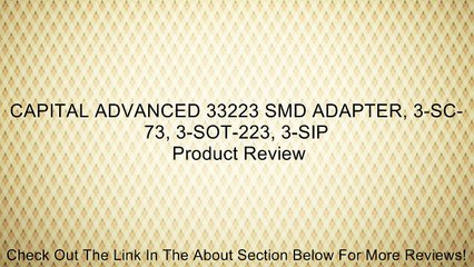 CAPITAL ADVANCED 33223 SMD ADAPTER, 3-SC-73, 3-SOT-223, 3-SIP Review