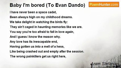 Aram Stefanian - Baby I'm bored (To Evan Dando)