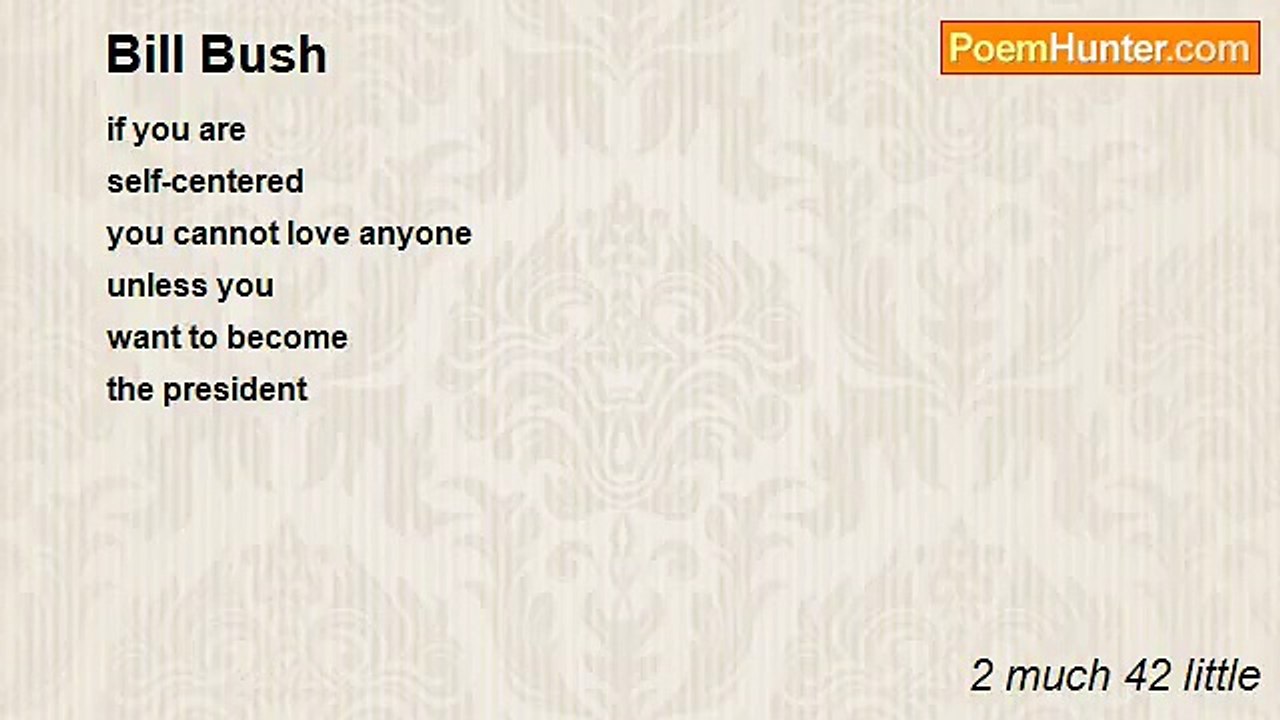 2 much 42 little - Bill Bush