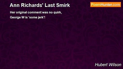 Hubert Wilson - Ann Richards' Last Smirk