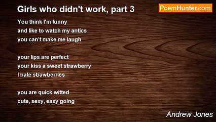 Andrew Jones - Girls who didn't work, part 3