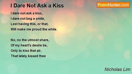 Nicholas Lim - I Dare Not Ask a Kiss
