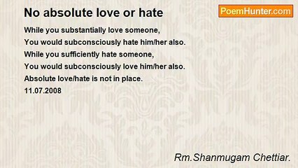 Rm.Shanmugam Chettiar. - No absolute love or hate