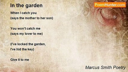 Marcus Smith Poetry - In the garden