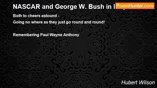 Hubert Wilson - NASCAR and George W. Bush in Iraq