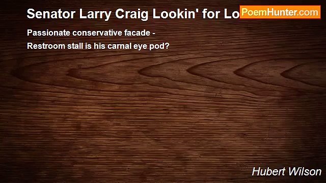 Hubert Wilson - Senator Larry Craig Lookin' for Love