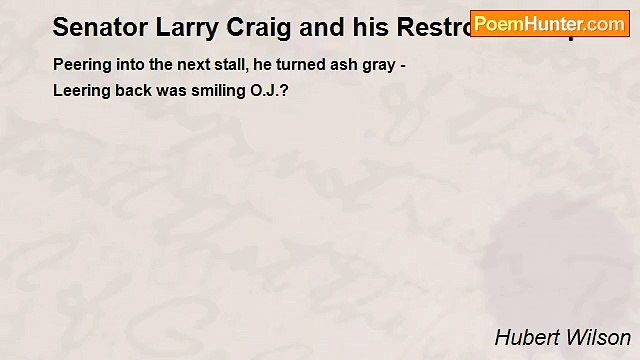 Hubert Wilson - Senator Larry Craig and his Restroom Surprise