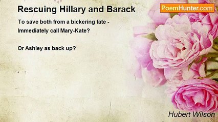 Hubert Wilson - Rescuing Hillary and Barack