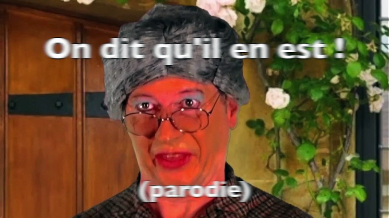 On dit qu'il en est ! (parodie)