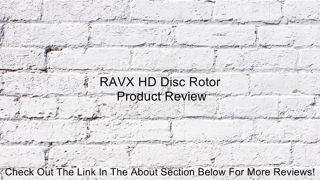 RAVX HD Disc Rotor Review