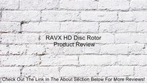 RAVX HD Disc Rotor Review