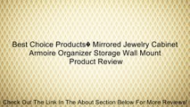Best Choice Products� Mirrored Jewelry Cabinet Armoire Organizer Storage Wall Mount Review