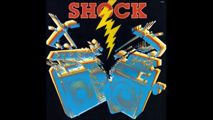 Shock - Got to Have Your Love (1981)