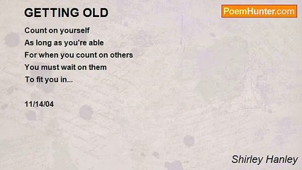 Shirley Hanley - GETTING OLD