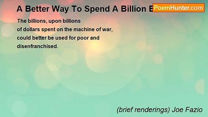 (brief renderings) Joe Fazio - A Better Way To Spend A Billion Bucks!