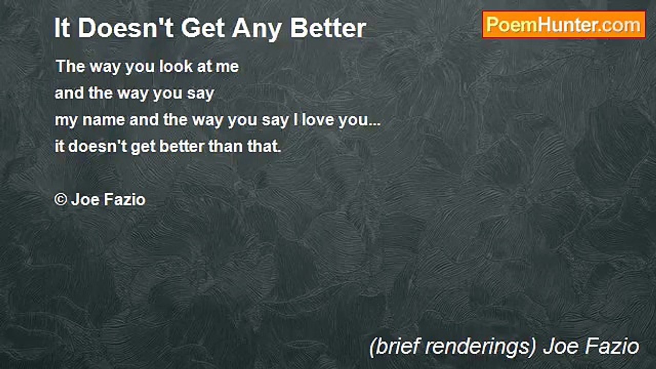 (brief renderings) Joe Fazio - It Doesn't Get Any Better