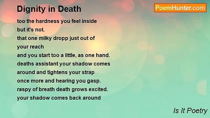 Is It Poetry - Dignity in Death
