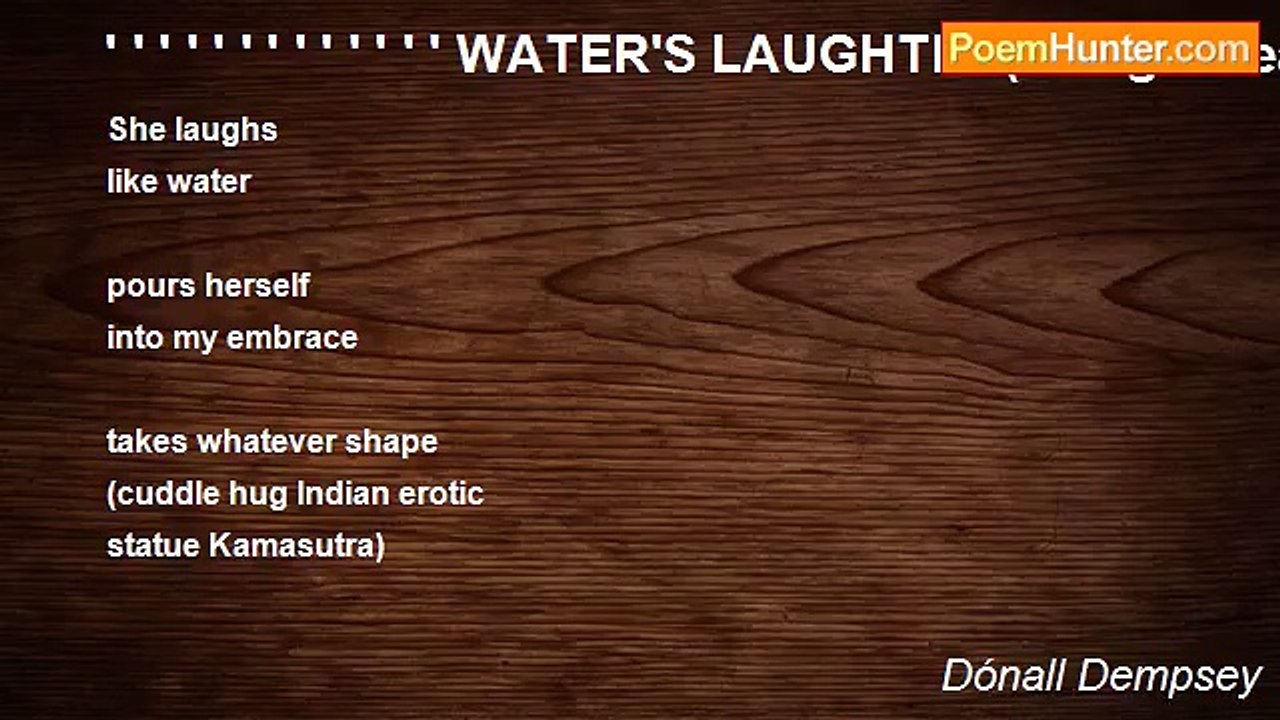 Dónall Dempsey - ' ' ' ' ' ' ' ' ' ' ' ' ' WATER'S LAUGHTER(being an early Christmas poem for Jan)