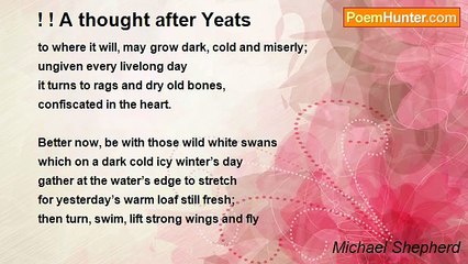 Michael Shepherd - ! ! A thought after Yeats