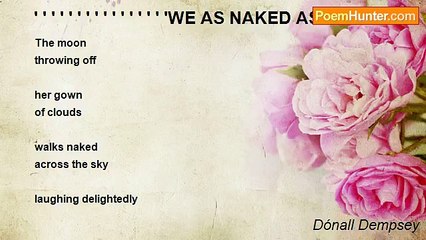 Dónall Dempsey - ' ' ' ' ' ' ' ' ' ' ' ' ' ' ' 'WE AS NAKED AS THE MOON