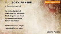 Seema Aarella - ! ! ! ....SOJOURN HERE...