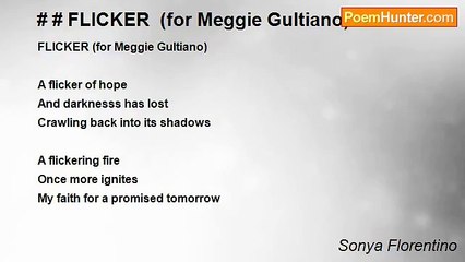 Sonya Florentino - # # FLICKER  (for Meggie Gultiano)