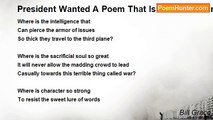 Bill Grace - President Wanted A Poem That Is In Process Until The * At Its End Is Removed