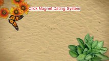 Click Magnet Dating System Reviewed - Legit Review [2014]