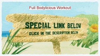Full Bodylicious Workout Reviewed (flavia del monte's full-body-licious workout system 2014)