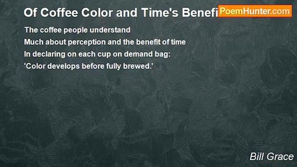 Bill Grace - Of Coffee Color and Time's Benefit