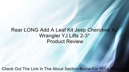 Tải video: Rear LONG Add A Leaf Kit Jeep Cherokee XJ Wrangler YJ Lifts 2-3