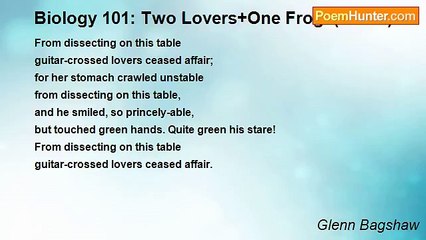 Glenn Bagshaw - Biology 101: Two Lovers+One Frog  (triolet)