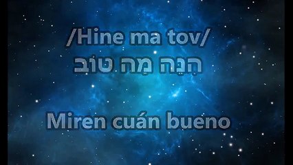 Hine ma tov  הנה מה טוב  Miren cuan bueno -Shalsheles  שלשלת