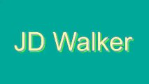 How to Pronounce JD Walker