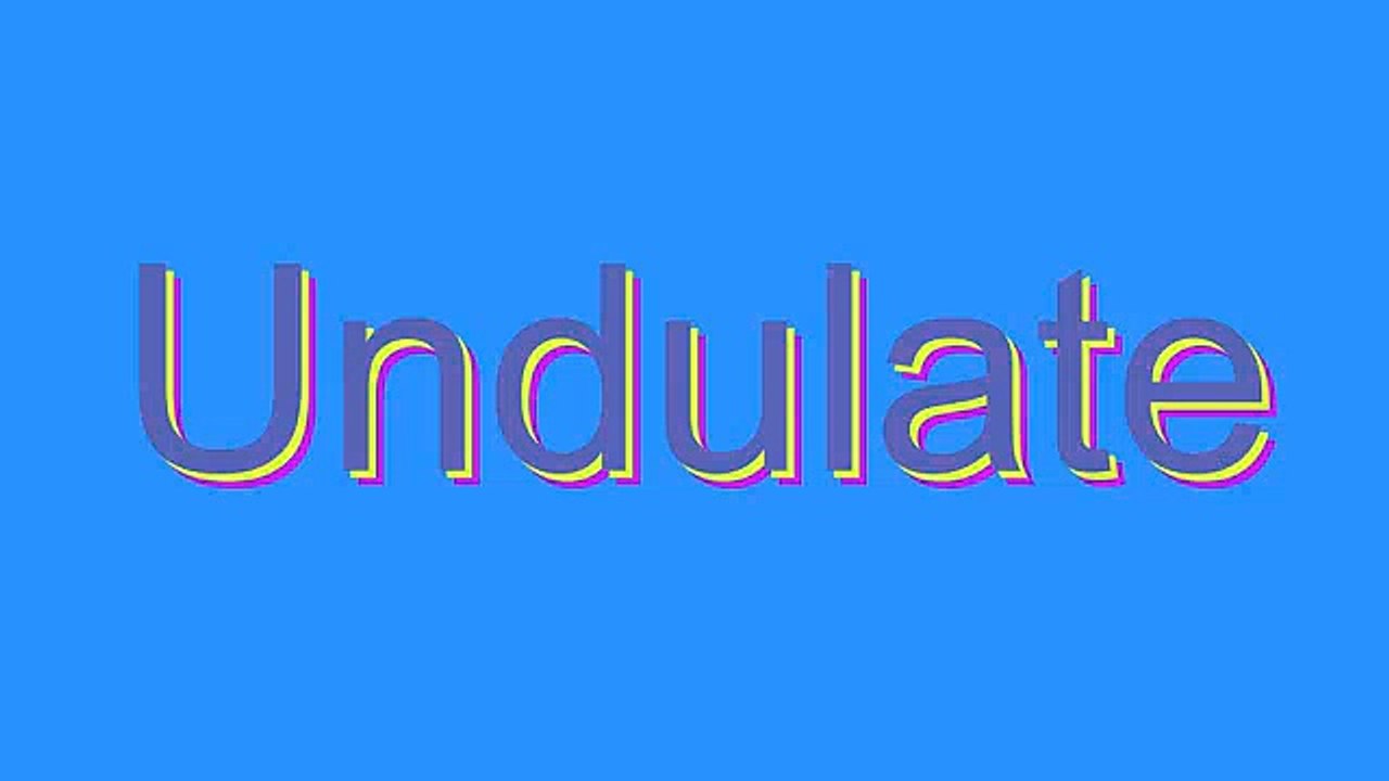 How to Pronounce Undulate