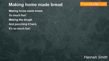 Hannah Smith - Making home made bread