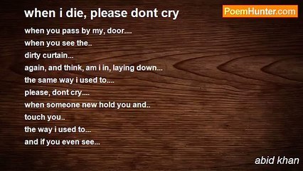 abid khan - when i die, please dont cry