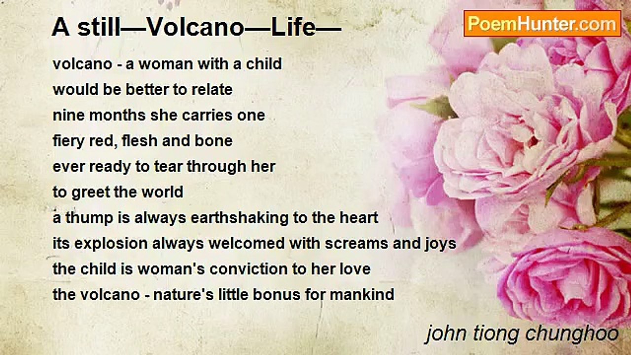 john tiong chunghoo - A still—Volcano—Life—