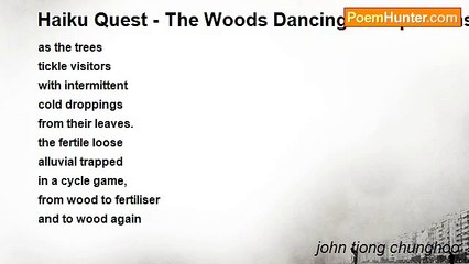 john tiong chunghoo - Haiku Quest - The Woods Dancing in Top Forms