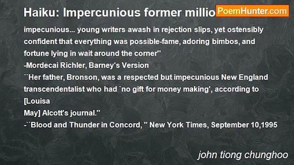 john tiong chunghoo - Haiku: Impercunious former millionaire