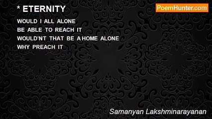 Samanyan Lakshminarayanan - * ETERNITY