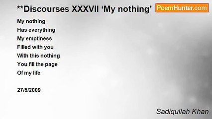 Sadiqullah Khan - **Discourses XXXVII ‘My nothing’