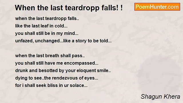Shagun Khera - When the last teardropp falls! !