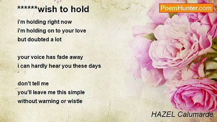 HAZEL Calumarde - ******wish to hold