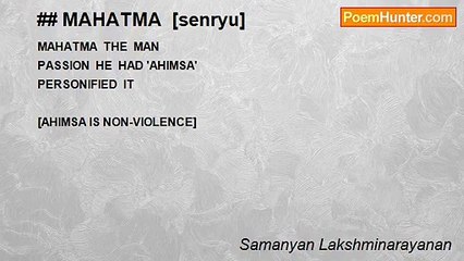 Samanyan Lakshminarayanan - ## MAHATMA  [senryu]