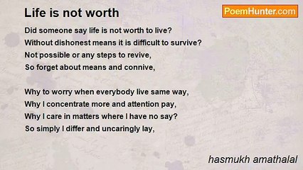 hasmukh amathalal - Life is not worth